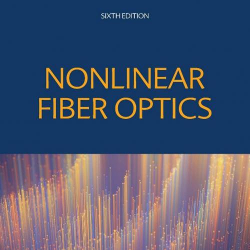 Nonlinear Fiber Optics 6th Edition by Govind P. Agrawal - Wei Zhi