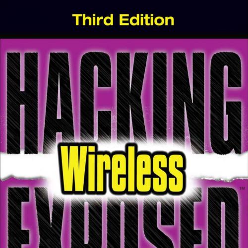 Hacking Exposed Wireless, 3rd Third Edition_ Wireless Security Secrets & Solutions - Joshua Wri...