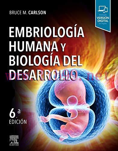 [AME]Embriolog&iacute;a humana y biolog&iacute;a del desarrollo (6&ordf; ed.) (Spanish Edition) (EPUB+Converted PD...