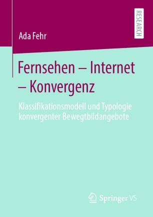 Fernsehen &ndash; Internet &ndash; Konvergenz