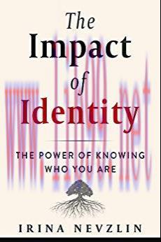 (PDF)The Impact of Identity: The Power of Knowing Who You Are