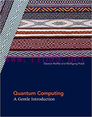 Quantum Computing: A Gentle Introduction 1st Edition