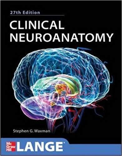 Clinical Neuroanatomy, 27th Edition [Stephen G. Waxman]