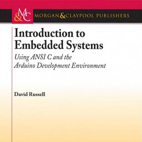 Introduction to Embedded Systems Using ANSI C and the Arduino Development Environment By David ...