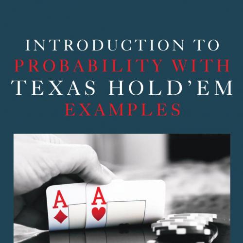 Introduction to Probability with Texas Hold'em Examples