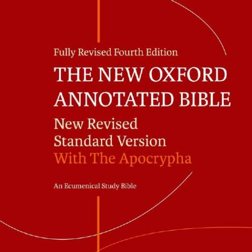 New Oxford Annotated Bible with Apocrypha New Revised Standard Version 4th Edition, The