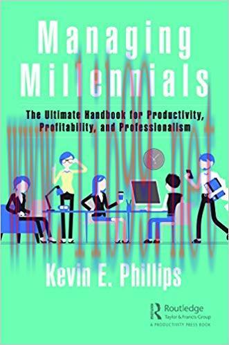 (PDF)Managing Millennials: The Ultimate Handbook for Productivity, Profitability, and Professio...