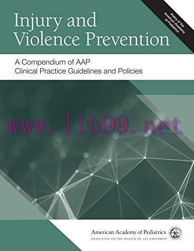 [AME]Injury and Violence Prevention: A Compendium of AAP Clinical Practice Guidelines and Polic...