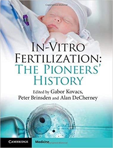 In-Vitro Fertilization The Pioneers&rsquo; History