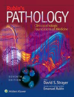 [AME]Rubin's Pathology: Clinicopathologic Foundations of Medicine, 7th Edition (ORIGINAL PDF fr...