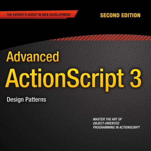 Advanced ActionScript 3, 2nd Edition