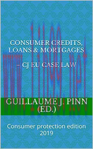 (PDF)CONSUMER CREDITS, LOANS & MORTGAGES &ndash; CJ EU case law: Consumer protection edition 2019