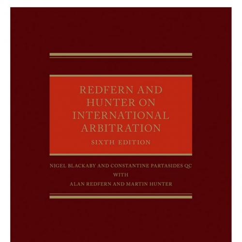 Redfern and Hunter on International Arbitration 6th edition - Wei Zhi