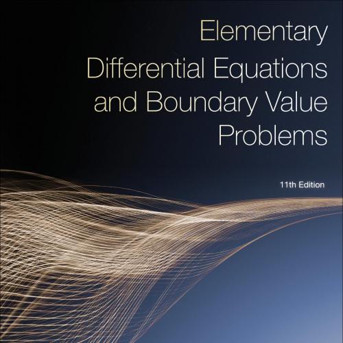 Elementary Differential Equations and Boundary Value Problems, 11th Edition- William E. Boyce