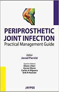 Periprosthetic Joint Infection Practical Management Guide