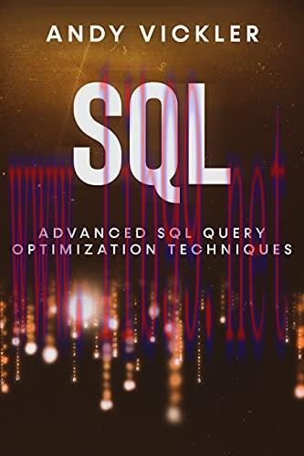 [FOX-Ebook]SQL: Advanced SQL Query optimization techniques