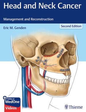Head and Neck Cancer Management and Reconstruction + Videos