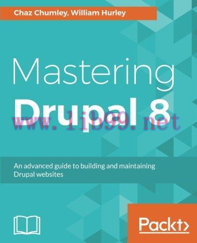 [FOX-Ebook]Mastering Drupal 8: An advanced guide to building and maintaining Drupal websites