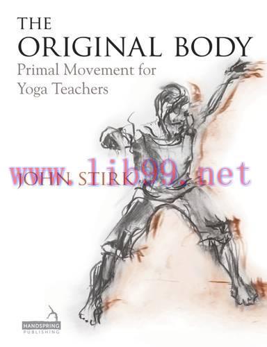 [AME]The Original Body: Deepening Practice for the Teaching of Yoga (Original PDF)