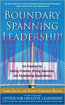 (PDF)Boundary Spanning Leadership: Six Practices for Solving Problems, Driving Innovation, and ...