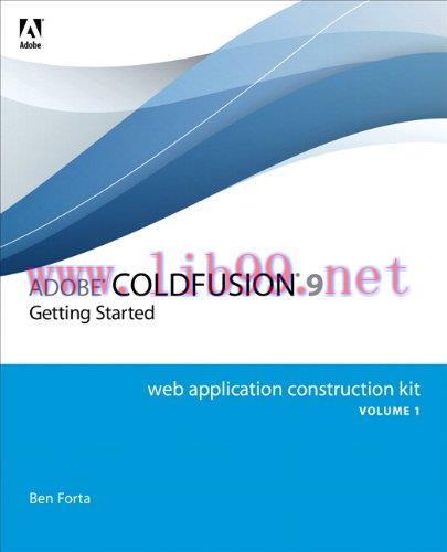 [FOX-Ebook]Adobe ColdFusion 9 Web Application Construction Kit, Volume 1: Getting Started