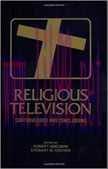 Religious Television: Controversies and Conclusions (Communication and Information Sciences)