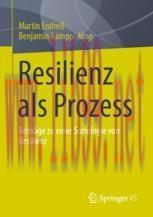 [PDF]Resilienz als Prozess: Beitr&auml;ge zu einer Soziologie von Resilienz