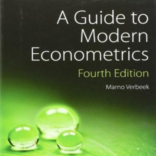 Guide to Modern Econometrics 4th Edition, A