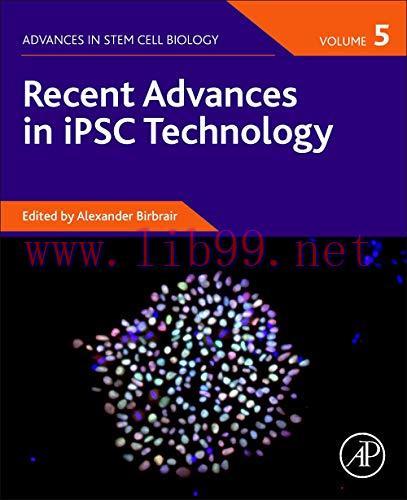 [AME]Recent Advances in iPSC Technology, Volume 5 (Volume 5) (Advances in Stem Cell Biology, Vo...