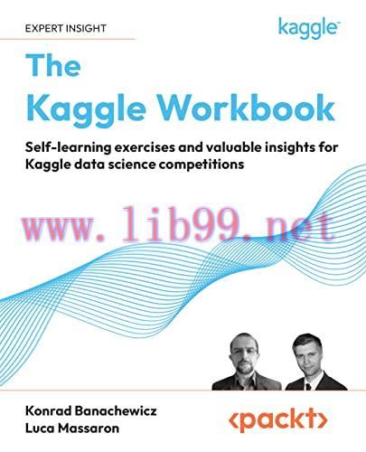 [FOX-Ebook]The Kaggle Workbook: Self-learning exercises and valuable insights for Kaggle data s...