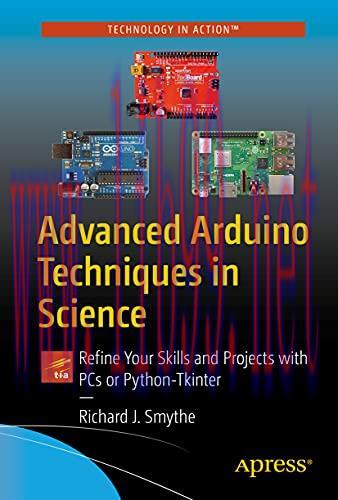 [FOX-Ebook]Advanced Arduino Techniques in Science: Refine Your Skills and Projects with PCs or ...