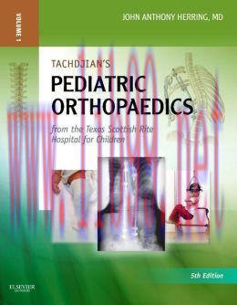 [AME]Tachdjian's Pediatric Orthopaedics, 3-Volume Set, 5th Edition (ORIGINAL PDF from_ Publishe...