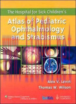 [AME]The Hospital for Sick Children's Atlas of Pediatric Ophthalmology and Strabismus