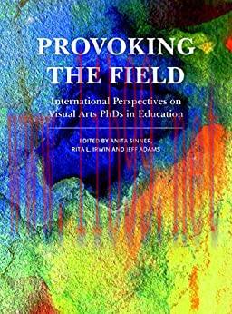 (PDF)Provoking the Field: International Perspectives on Visual Arts PhDs in Education (Artwork ...