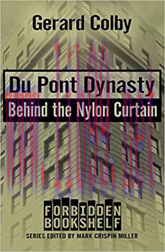 Du Pont Dynasty: Behind the Nylon Curtain (Forbidden Bookshelf Book 6) 1st Edition,
