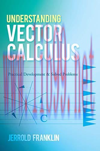 [FOX-Ebook]Understanding Vector Calculus: Practical Development and Solved Problems