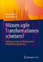 [PDF]M&uuml;ssen agile Transformationen scheitern?: Validiertes Lernen als Merkmal einer erfolgreich...