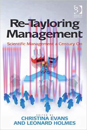 (PDF)Re-Tayloring Management: Scientific Management a Century On 1st Edition