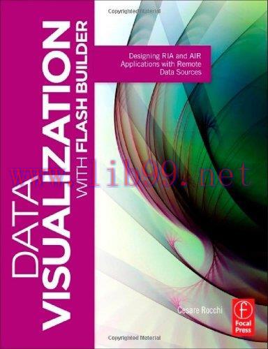 [FOX-Ebook]Data Visualization with Flash Builder: Designing RIA and AIR Applications with Remot...