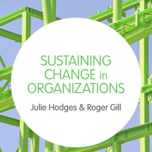 Sustaining Change in Organizations 1st Edition Julie Hodges