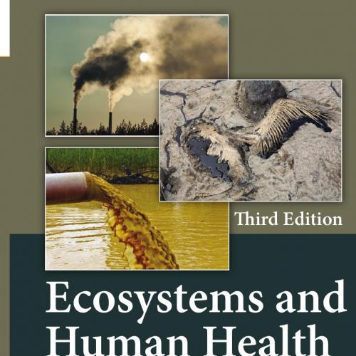Ecosystems and Human Health_ Toxicology and Environmental Hazards, Third Edition