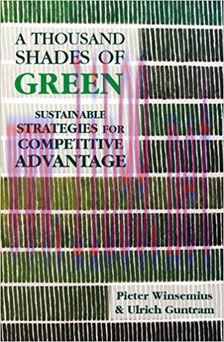 (PDF)A Thousand Shades of Green: Sustainable Strategies for Competitive Advantage 1st Edition