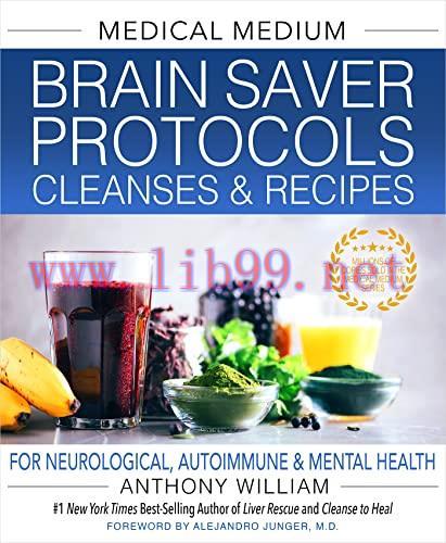 [AME]Medical Medium Brain Saver Protocols, Cleanses & Recipes: For Neurological, Autoimmune & M...