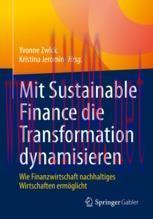 [PDF]Mit Sustainable Finance die Transformation dynamisieren: Wie Finanzwirtschaft nachhaltiges...