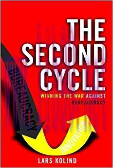 (PDF)The Second Cycle: Winning the War Against Bureaucracy 1st Edition
