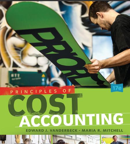 (Solution Manual)Principles of Cost Accounting, 17th Edition.zip