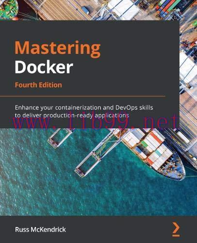 [FOX-Ebook]Mastering Docker, 4th Edition: Enhance your containerization and DevOps skills to de...
