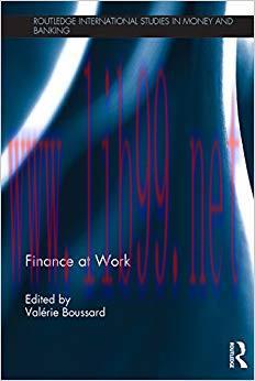 (PDF)Finance at Work (Routledge International Studies in Money and Banking) 1st Edition