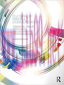 Culturally Mindful Communication: Essential Skills for Public and Nonprofit Professionals 1st E...