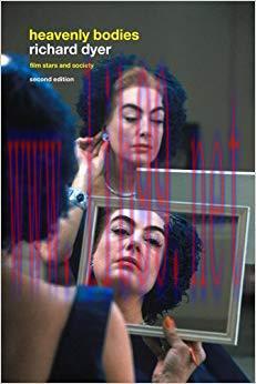 Heavenly Bodies: Film Stars and Society 2nd Edition,